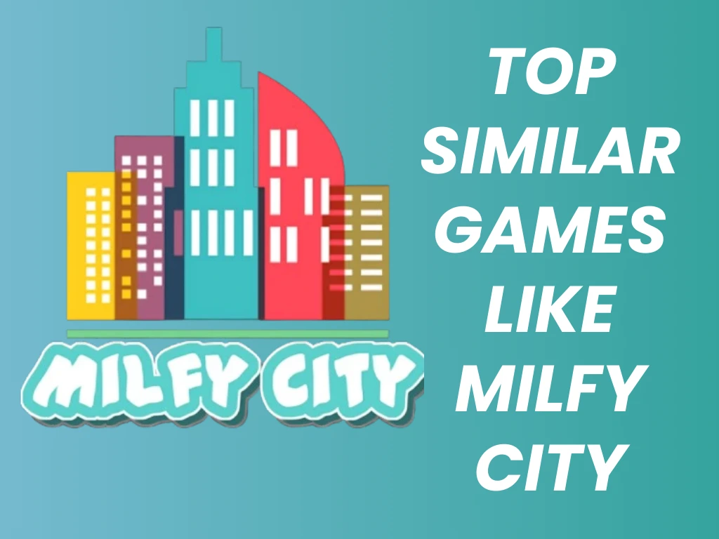 GAMES LIKE MILFY CITY